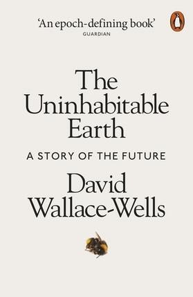 Wallace-Wells |  The Uninhabitable Earth | Buch |  Sack Fachmedien