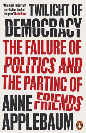Applebaum |  Twilight of Democracy | Buch |  Sack Fachmedien
