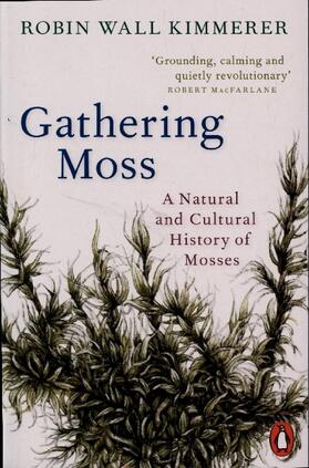 Kimmerer |  Gathering Moss | Buch |  Sack Fachmedien