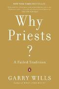 Wills |  Why Priests?: A Failed Tradition | Buch |  Sack Fachmedien