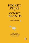 Schalansky |  Pocket Atlas of Remote Islands: Fifty Islands I Have Not Visited and Never Will | Buch |  Sack Fachmedien