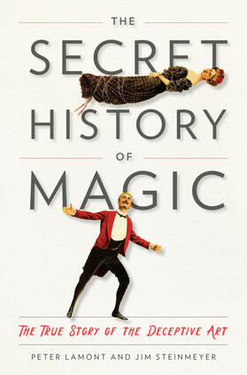 Lamont / Steinmeyer |  The Secret History of Magic | Buch |  Sack Fachmedien