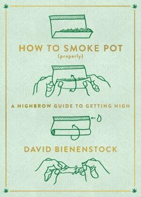 Bienenstock | How to Smoke Pot (Properly) | Buch | 978-0-14-751708-1 | www.sack.de