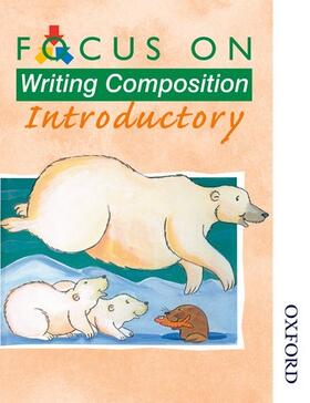Fidge | Focus on Writing Composition - Introductory | Buch | 978-0-17-420307-0 | sack.de