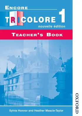 Honnor / Mascie-Taylor |  Encore Tricolore Nouvelle 1 Teacher's Book | Buch |  Sack Fachmedien