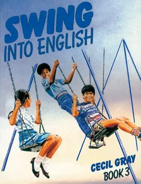 Gray |  Swing Into English Book 3 | Buch |  Sack Fachmedien