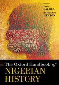 Falola / Heaton |  The Oxford Handbook of Nigerian History | Buch |  Sack Fachmedien