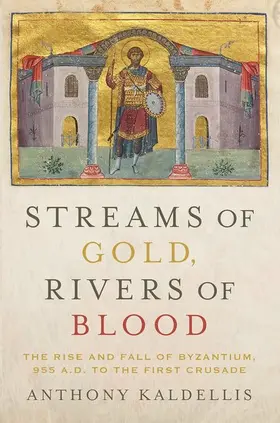 Kaldellis |  Streams of Gold, Rivers of Blood | Buch |  Sack Fachmedien