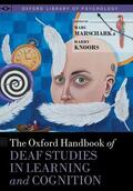 Marschark / Knoors |  The Oxford Handbook of Deaf Studies in Learning and Cognition | Buch |  Sack Fachmedien