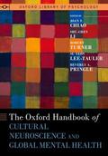 Chiao / Li / Turner |  The Oxford Handbook of Cultural Neuroscience and Global Mental Health | Buch |  Sack Fachmedien