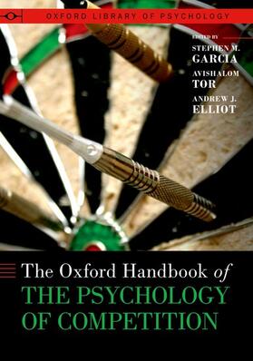 Garcia / Tor / Elliot |  The Oxford Handbook of the Psychology of Competition | Buch |  Sack Fachmedien