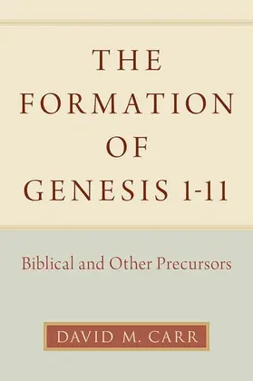 Carr |  Formation of Genesis 1-11 | Buch |  Sack Fachmedien