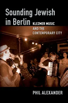 Alexander | Sounding Jewish in Berlin | Buch | 978-0-19-006443-3 | sack.de