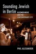 Alexander |  Sounding Jewish in Berlin | Buch |  Sack Fachmedien