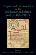 Kramer / Pohl |  Empires and Communities in the Post-Roman and Islamic World, C. 400-1000 Ce | Buch |  Sack Fachmedien