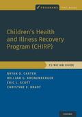 Carter / Kronenberger / Scott |  Children's Health and Illness Recovery Program (Chirp) | Buch |  Sack Fachmedien