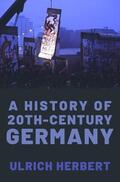 Herbert |  A History of Twentieth-Century Germany | Buch |  Sack Fachmedien