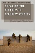 Harel-Shalev / Daphna-Tekoah |  Breaking the Binaries in Security Studies | Buch |  Sack Fachmedien