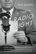 Matzko |  The Radio Right | Buch |  Sack Fachmedien