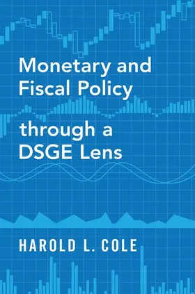 Cole |  Monetary and Fiscal Policy through a DSGE Lens | Buch |  Sack Fachmedien