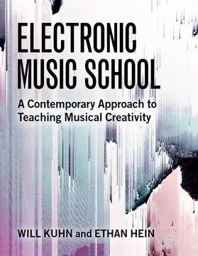 Kuhn / Hein |  Electronic Music School | Buch |  Sack Fachmedien