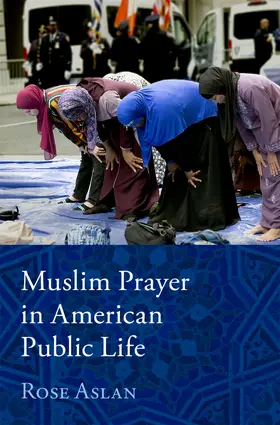Aslan |  Muslim Prayer in American Public Life | Buch |  Sack Fachmedien