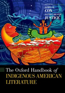 Cox / Justice |  Oxford Handbook of Indigenous American Literature | Buch |  Sack Fachmedien