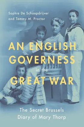 De Schaepdrijver / Proctor |  An English Governess in the Great War | Buch |  Sack Fachmedien
