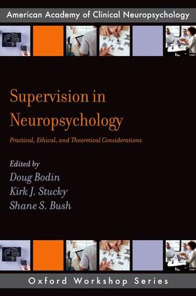 Stucky / Bodin / Bush | Supervision in Neuropsychology | Buch | 978-0-19-008816-3 | sack.de