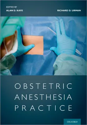 Kaye / Urman | OBSTETRIC ANESTHESIA PRACTICE P | Buch | 978-0-19-009982-4 | www.sack.de
