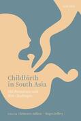 Jullien / Jeffery |  Childbirth in South Asia | Buch |  Sack Fachmedien