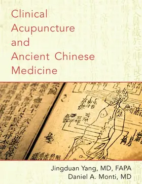 Yang / Monti |  Clinical Acupuncture and Ancient Chinese Medicine (UK) | Buch |  Sack Fachmedien
