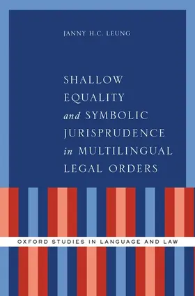 Leung |  Shallow Equality and Symbolic Jurisprudence in Multilingual Legal Orders | Buch |  Sack Fachmedien