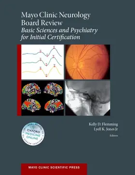 Flemming / Jones / Jones Jr. |  Mayo Clinic Neurology Board Review: Basic Sciences and Psychiatry for Initial Certification | Buch |  Sack Fachmedien