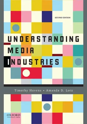 Havens / Lotz |  Understanding Media Industries | Buch |  Sack Fachmedien