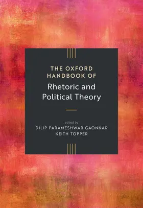 Gaonkar / Topper |  The Oxford Handbook of Rhetoric and Political Theory | Buch |  Sack Fachmedien