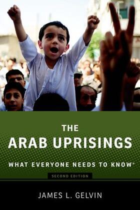 Gelvin | The Arab Uprisings | Buch | 978-0-19-022274-1 | sack.de