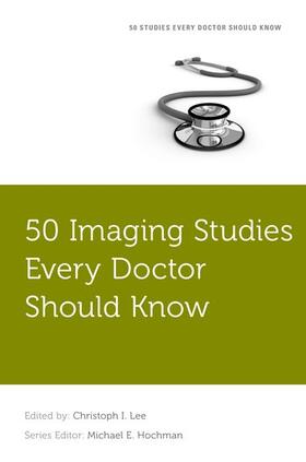 Hochman / Lee |  50 Imaging Studies Every Doctor Should Know | Buch |  Sack Fachmedien