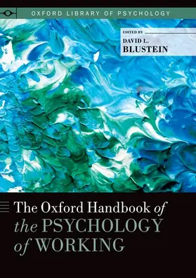 Blustein |  Oxford Handbook of the Psychology of Working | Buch |  Sack Fachmedien