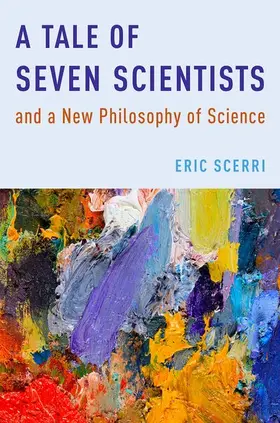 Scerri |  Tale of Seven Scientists and a New Philosophy of Science | Buch |  Sack Fachmedien