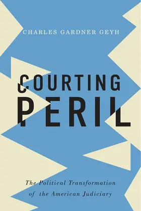 Geyh |  Courting Peril | Buch |  Sack Fachmedien