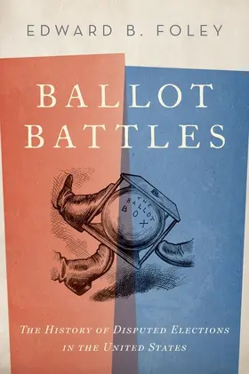 Foley | Ballot Battles | Buch | 978-0-19-023527-7 | www.sack.de