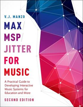 Manzo | MAX/MSP/JITTER FOR MUSIC 2/E | Buch | 978-0-19-024373-9 | sack.de