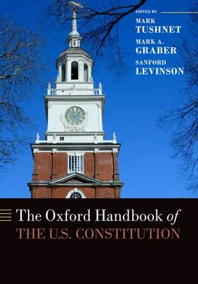 Tushnet / Levinson / Graber |  The Oxford Handbook of the U.S. Constitution | Buch |  Sack Fachmedien