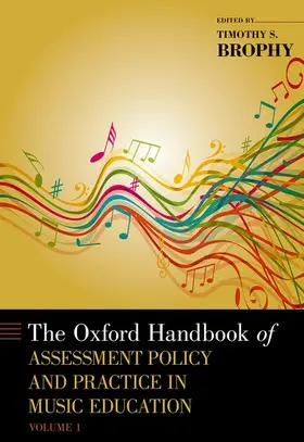 Brophy |  Oxford Handbook of Assessment Policy and Practice in Music Education, Volume 1 | Buch |  Sack Fachmedien