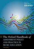 Brophy |  The Oxford Handbook of Assessment Policy and Practice in Music Education, Volume 2 | Buch |  Sack Fachmedien
