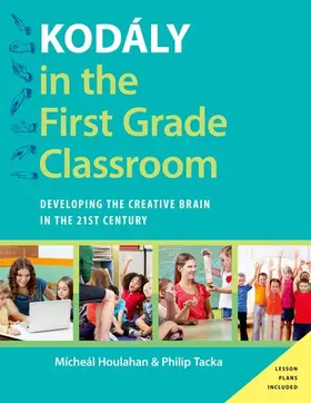 Houlahan / Tacka | Kodály in the First Grade Classroom | Buch | 978-0-19-024848-2 | www.sack.de
