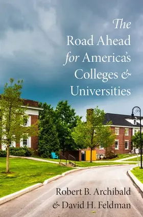 Archibald / Feldman |  Road Ahead for America's Colleges and Universities | Buch |  Sack Fachmedien