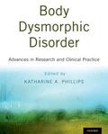 Phillips |  Body Dysmorphic Disorder | Buch |  Sack Fachmedien