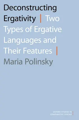 Polinsky | Deconstructing Ergativity | Buch | 978-0-19-025658-6 | sack.de